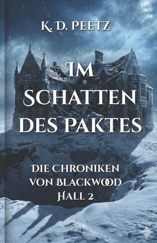 Im Schatten des Paktes: Die Chroniken von Blackwood Hall 2