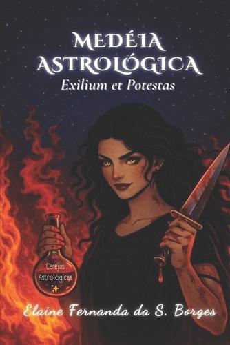 Medéia Astrológica: Exilium et Potestas