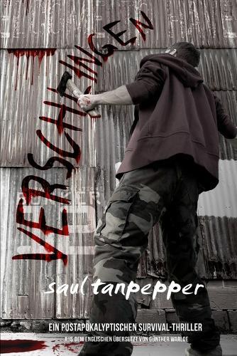 Verschlingen (Deutschsprachige Ausgabe von ""Consume""): Ein postapokalyptischer Survival-Thriller