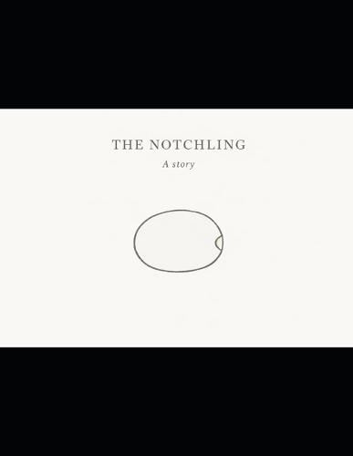The Notching: A Story