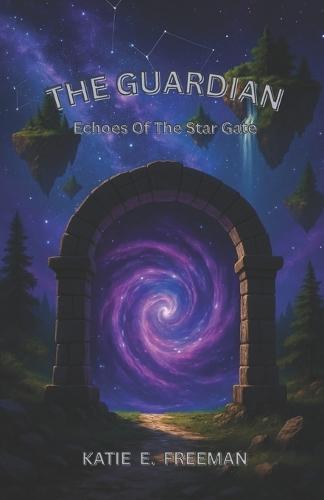 The Guardian: Echoes Of The Star Gate