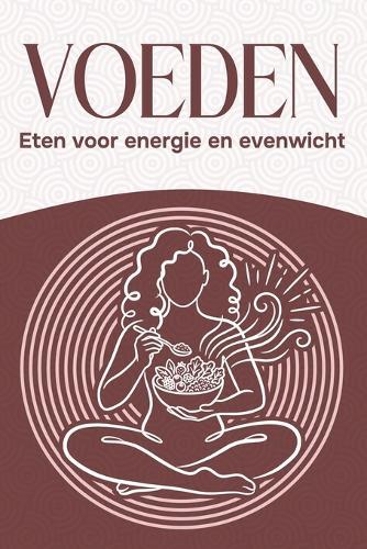 Voeden: Eten voor energie en evenwicht