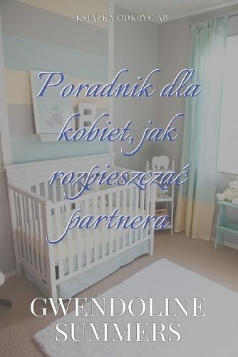 Poradnik dla kobiet, jak rozpieszczac partnera