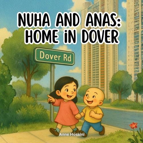 Nuha and Anas: Home in Dover: A Gentle Story About Home, Memory, and Growing Up