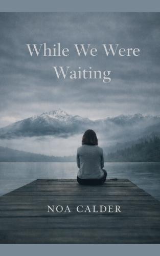 While We Were Waiting