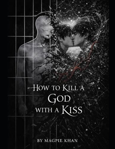 How to Kill a God with a Kiss