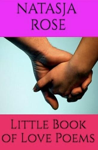 The Little Book of Love Poems: A Valentine's Day Anthology