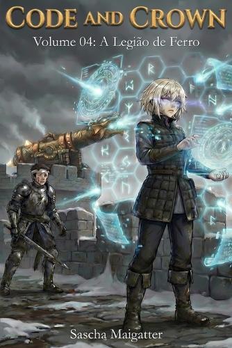Code and Crown: A Legião de Ferro