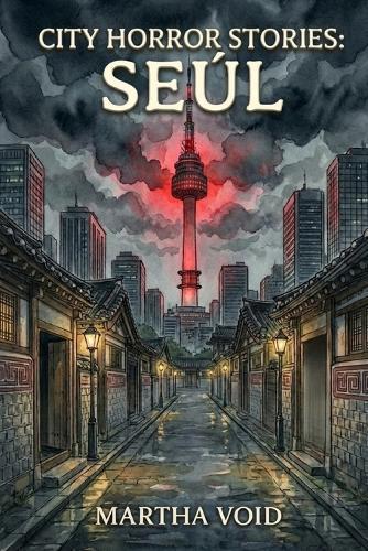 City Horror Stories: Seúl