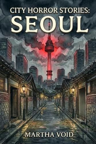 City Horror Stories: Seoul