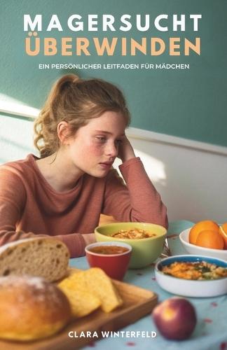 Magersucht Überwinden: Ein Persönlicher Leitfaden Für Mädchen
