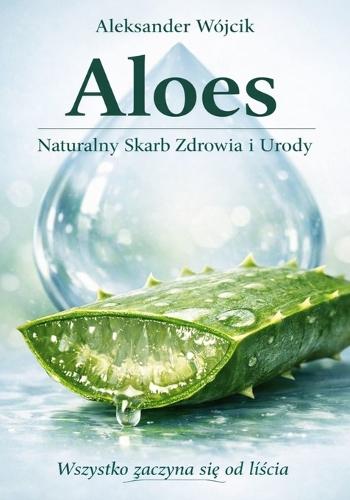 Aloes Naturalny Skarb Zdrowia i Urody