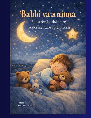 Babbi va a ninna: Filastrocche dolci per addormentare i più piccini