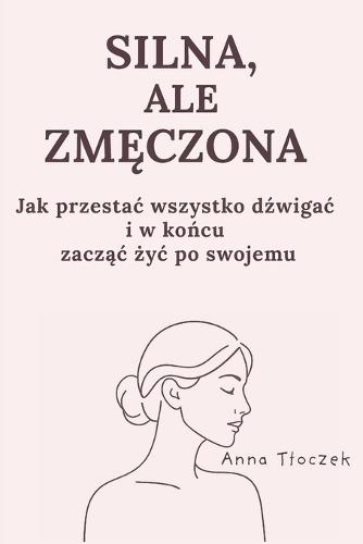 Silna, ale zmęczona