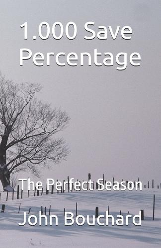 1.000 Save Percentage: The Perfect Season