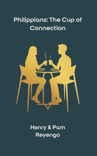 Philippians: The Cup of Connection: A 30-Day Devotional for Shared Morning Reflection
