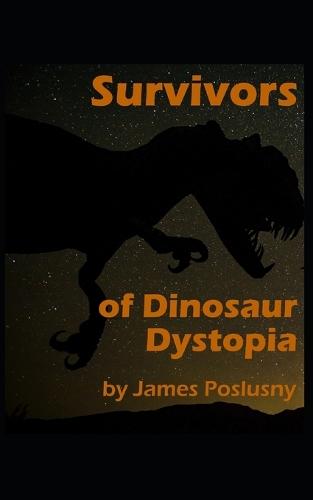 Survivors of Dinosaur Dystopia