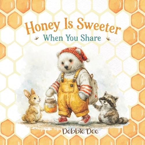 Honey Is Sweeter When You Share