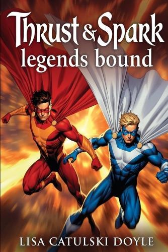 Thrust & Spark: Legends Bound (Book 5)