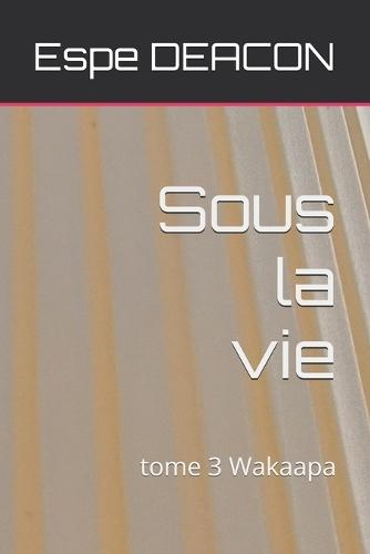 Sous la vie: Wakaapa