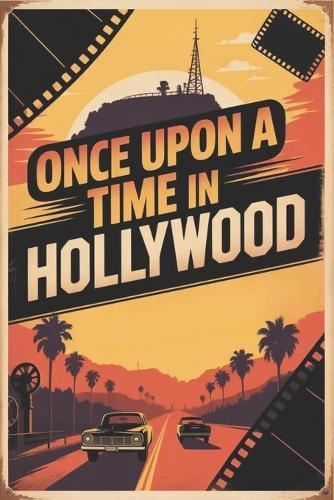 Once Upon a Time in Hollywood: Navigating Historical Events and Controversies