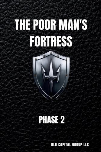 The Poor Man's Fortress: The Official Operating Manual of The Fortress Protocol