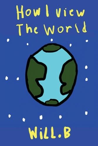 How I View the World