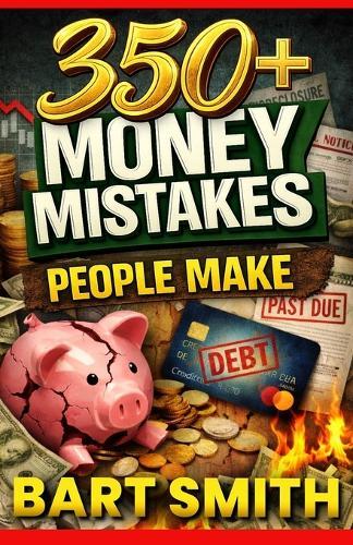 350+ Money Mistakes People Make