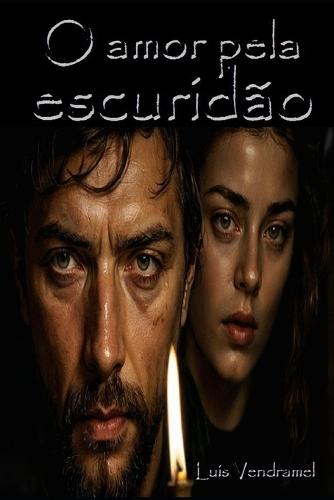 O amor pela escuridão