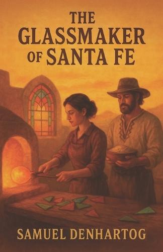 The Glassmaker of Santa Fe