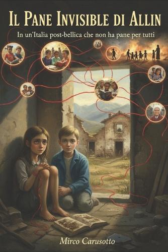 Il Pane Invisibile di Allin: In un'Italia post-bellica che non ha pane per tutti