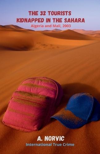 The 32 Tourists Kidnapped in the Sahara: Algeria and Mali, 2003