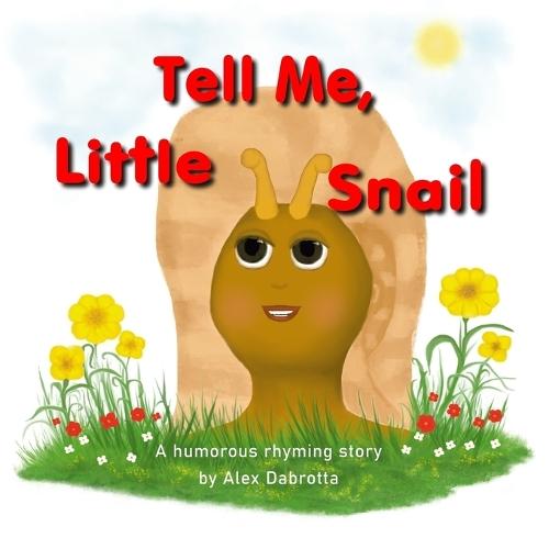 Tell Me, Little Snail