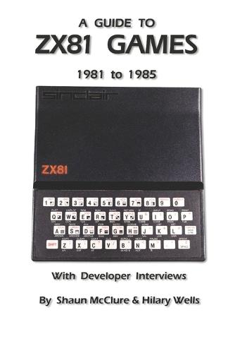 A Guide to ZX81 Games - 1981 to 1985
