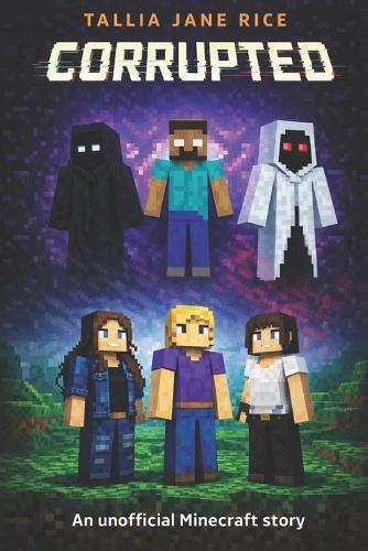 Corrupted: An unofficial Minecraft adventure