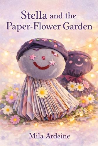 Stella and the Paper-Flower Garden