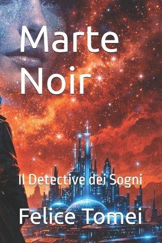 Marte Noir: Il Detective dei Sogni