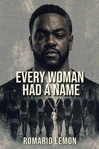 Every Woman Had A Name