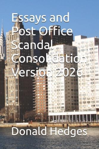 Essays and Post Office Scandal Consolidation Version 2026