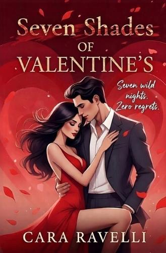 Seven Shades of Valentine's: Seven Steamy Short Stories for Valentine's: Hearts Edition
