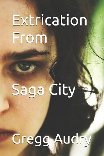 Extrication From Saga City