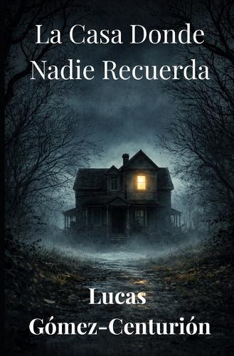 La casa donde nadie recuerda