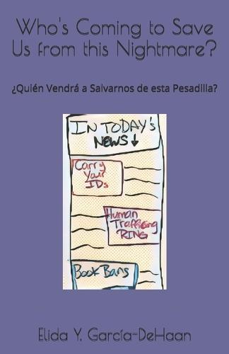 Who's Coming to Save Us from this Nightmare?: ¿Quién Vendrá a Salvarnos de esta Pesadilla?