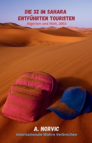 Die 32 im Sahara entführten Touristen: Algerien und Mali, 2003