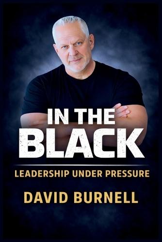 In the Black: Leadership Under Pressure