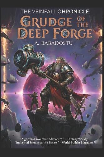 The Veinfall Chronicle: Grudge of the Deep Forge