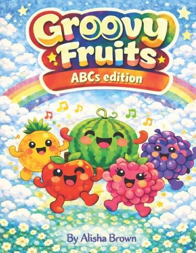 Groovy Fruit: ABCs edition