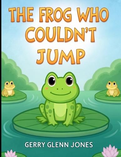 The Frog Who Couldn't Jump