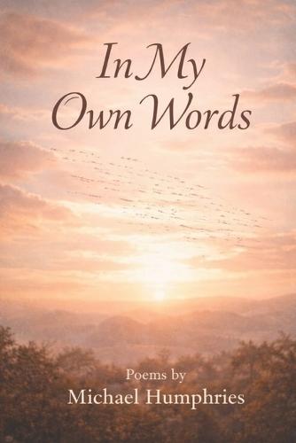 In My Own Words: Where Honesty, Faith, and Feeling Meet