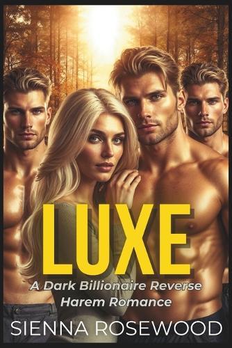 Luxe: A Billionaire Reverse Harem Knotting & Thrillers Romance